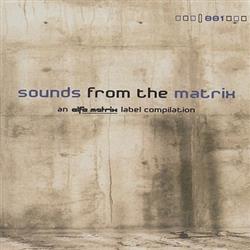 Download Various - Sounds From The Matrix 001