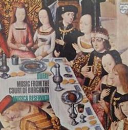 Download Dufay Musica Reservata - Music From The Court Of Burgundy