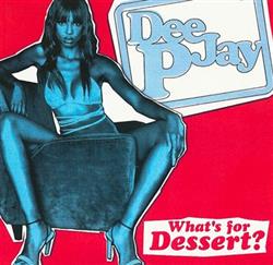 Download Dee Jay P - Whats for Dessert