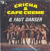 ouvir online Cricha & Cafe Creme - Il Faut Danser