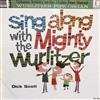 last ned album Dick Scott - Sing Along With The Mighty Wurlitzer