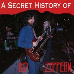 Download Led Zeppelin - A Secret History