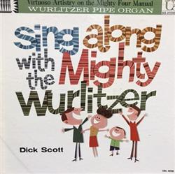 Download Dick Scott - Sing Along With The Mighty Wurlitzer