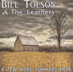 Download Bill Tolson & The Learners - A Few More Summers Here