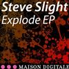 lyssna på nätet Steve Slight - Explode EP