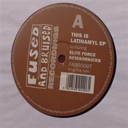 Download Elite Force Scissorkicks - This Is Latinamyl EP