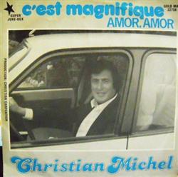 Download Christian Michel - Cest Magnifique Amor Amor