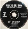 Frayser Boy Feat Mike Jones , Paul Wall - Got Dat Drink