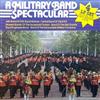 ouvir online Various - A Military Band Spectacular