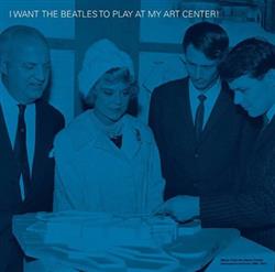 Download Various - I Want The Beatles To Play At My Art Center