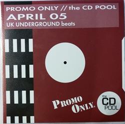 Download Various - Promo Only UK Underground Beats April 2005