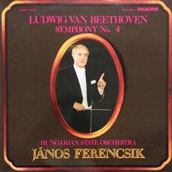Download Ludwig van Beethoven, János Ferencsik, Hungarian State Orchestra - Symphony No 4