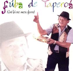Download Fúba De Taperoá - Vai Lá No Meu Forró