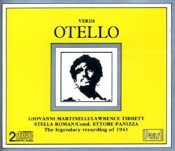 Download Verdi Giovanni Martinelli, Lawrence Tibbett, Stella Roman, Ettore Panizza - Otello The Legendary Recording Of 1941