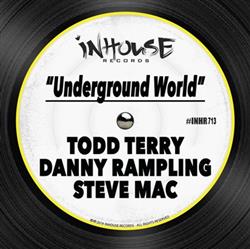 Download Todd Terry Feat Danny Rampling - Underground World