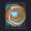 Jeff Johnson & Brian Dunning - Songs From Albion II Music From Stephen Lawheads Silver Hand Book Two Of The Song Of Albion