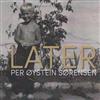 last ned album Per Øystein Sørensen - Later