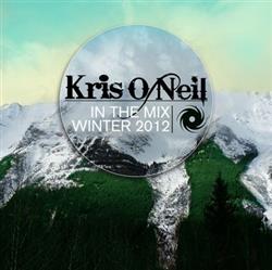Download Kris O'Neil - In The Mix Winter 2012