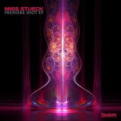 Download Miss Stueck - Premiere Shot EP