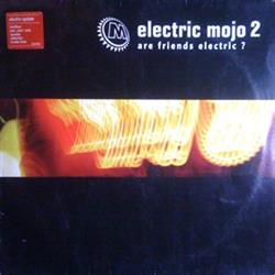 Download Various - Electric Mojo 2 Are Friends Electric