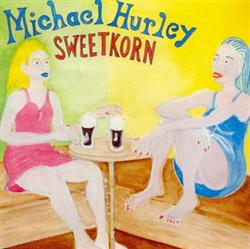 Download Michael Hurley - Sweetkorn