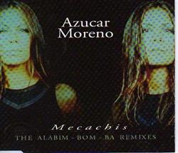 Download Azucar Moreno - Mecachis The Alabim Bom Ba Remixes