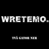 ouvir online Wretemo - Två Gator Ner