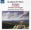 ouvir online Kabalevsky, Alexandre Dossin - Preludes Complete Preludes And Fugues