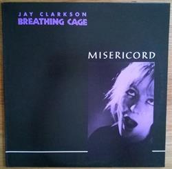 Download Jay Clarkson Breathing Cage - Misericord