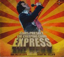 Download Elvis Presley - The Creeping Crud Express