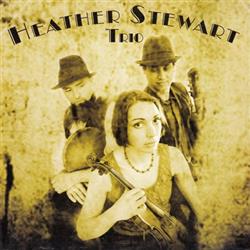 Download Heather Stewart Trio - Heather Stewart Trio