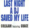 ouvir online ColdJam Featuring Grace - Last Night A DJ Saved My Life