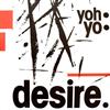 ouvir online Yoh Yo - Desire