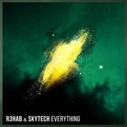 Download R3hab & Skytech - Everything