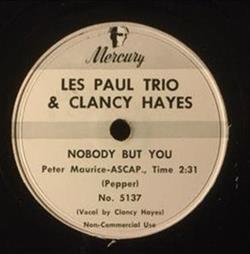 Download Les Paul Trio & Clancy Hayes - Nobody But You On The Street Of Regret