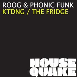 Download Roog & Phonic Funk - KTDNG The Fridge