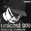écouter en ligne Craftcore - UNICAST009