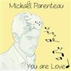 ouvir online Mickaël Parenteau - You Are Loved