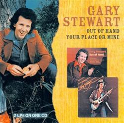 Download Gary Stewart - Out Of Hand Your Place Or Mine