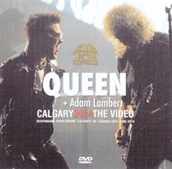 Download Queen + Adam Lambert - Calgary 2014 The Video