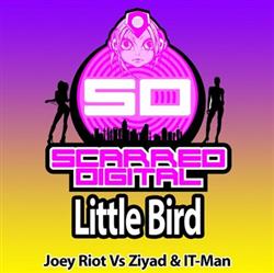 Download Joey Riot Vs Ziyad & ITman - Little Bird