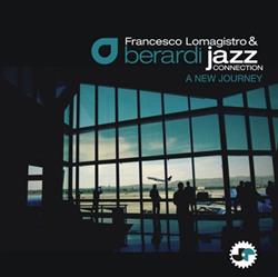 Download Francesco Lomagistro, Berardi Jazz Connection - A New Journey
