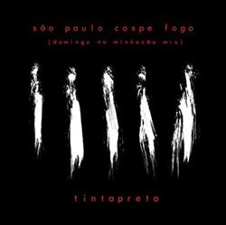 Download Tintapreta - São Paulo Cospe Fogo Domingo no Minhocão Mix