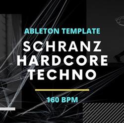 Download Schranz Samples - Schranz Hardcore Techno Ableton Live Template Sample Pack Live