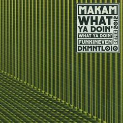 Download Makam - What Ya Doin