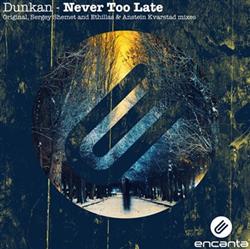 Download Dunkan - Never Too Late