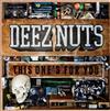 lataa albumi Deez Nuts - This Ones For You