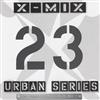 online luisteren Various - X Mix Urban Series 23