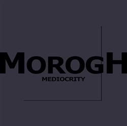 Download Morogh - Mediocrity