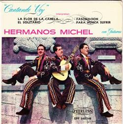 Download Hermanos Michel - Cantando Voy